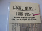 10027 Parts Ho Grilles Fabricated Stainless Scale Stock Highliners Detail