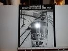 Robert Downtown 1958-1969 Railroading Chicago Olmstead