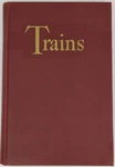 Trains Volume Three Hardcover Book By Kalmbach Publishing Co.. Fixed Price $24.99.
