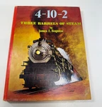 4-10-2 Three Barrels Of Steam By James E. Boynton 1973 Southern Pacific First Ed. Fixed Price $24.99.