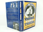 Throwing Heat The Life And Times Of Virgil Fire Trucks 2008 Vg 'flat Signed'. Fixed Price $69.79.