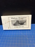 Jordan Products Highway Miniatures 360-210 1923 Mack Dump Truck. Fixed Price $20.00.