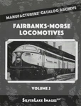 Fairbanks-morse Locomotives Vol. 2 From Manufacturers' Catalog Archive Brand New. Fixed Price $31.49.
