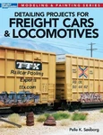 Detailing Projects For Freight Cars & Locomotives By Pelle K. Soeborg Excellent. Fixed Price $72.49.