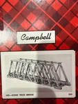 Campbell Scale Models 305 Howe Truss Bridge. Fixed Price $64.99.