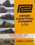 Penn Central Power In Color, Vol. 3: 6000-7499 Hardcover Book Robert J. Yanosey. Fixed Price $59.99.