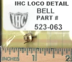 Bell For Ihc & Mehano Loco, Part# 523-063 Other Brand, New Unsold Stock. Fixed Price $19.99.