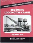 Manufacturers Catalog Archive, Book 19 Browning Locomotive Cranes, Vol. 2. Fixed Price $30.00.