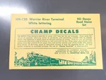 Vintage Champ Decals No. HN-130 Warrior River Terminal White Ho Road Name Set (k. Fixed Price $12.89.